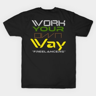 Work your own Way"FREELANCER", Black T-Shirt